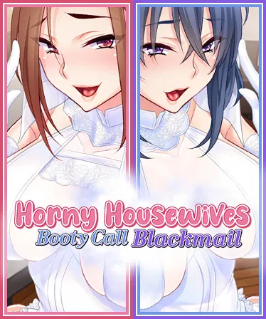 Horny Housewives Booty Call Blackmail