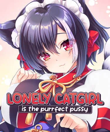 Lonely Catgirl is the Purrfect Pussy